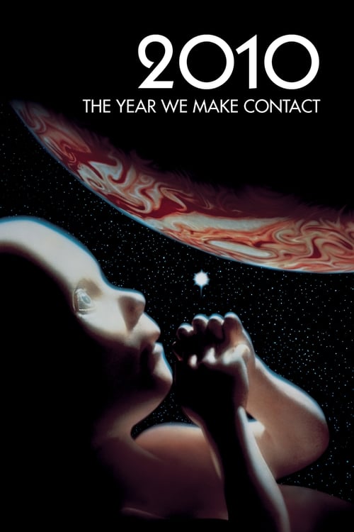 2010: Odyssey Two - The Year We Make Contact