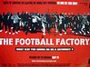 The Football Factory, Columbia Tristar