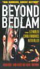 Beyond Bedlam