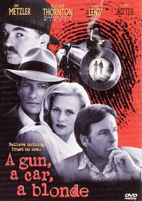 A Gun, a Car, a Blonde