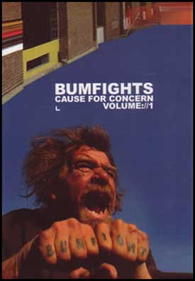 Bumfights: A Cause for Concern