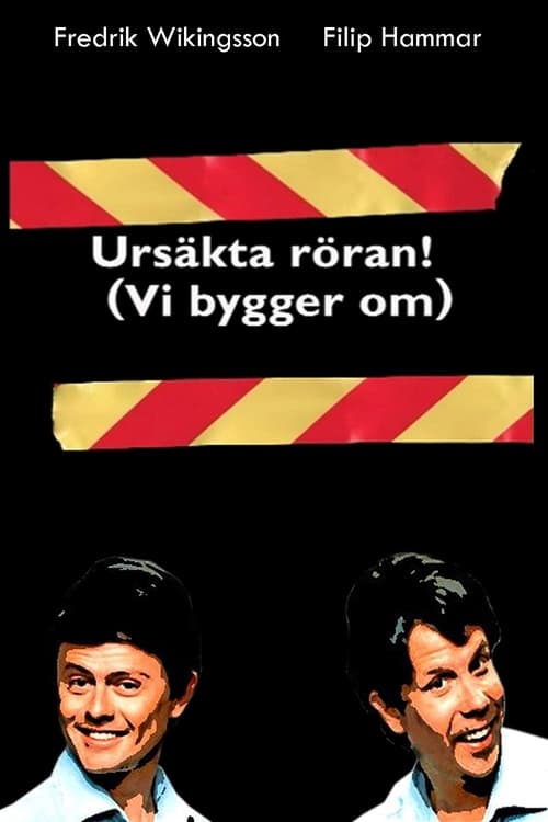 Ursäkta röran, vi bygger om