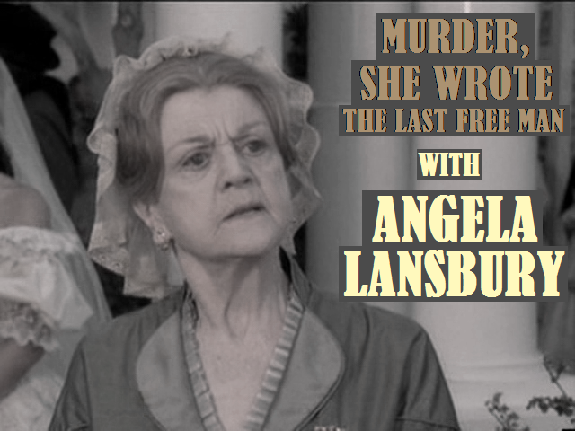 Murder, She Wrote: The Last Free Man