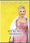 We're Not Married!