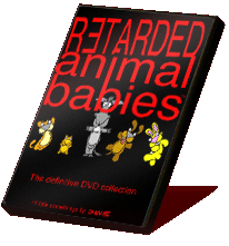 Retarded Animal Babies