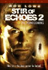 Stir of Echoes: The Homecoming