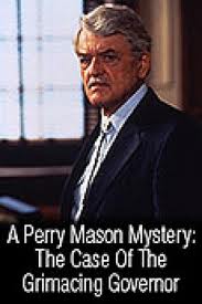 A Perry Mason Mystery: The Case of the Grimacing Governor