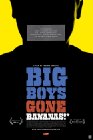 Big Boys Gone Bananas!*, WG Film AB