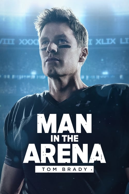 Man in the Arena: Tom Brady, ESPN Films